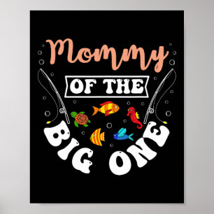 Mommy of the Big One Fishing Birthday Party am Tag Poster