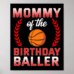 Mommy of the Birthday Boy Bysketbyll Bday Celebrat Poster