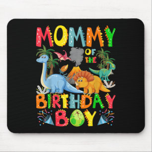 Mommy of the Birthday Boy Dinosaur T-rex Bday Teil Mousepad