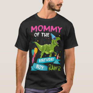 Mommy of the Birthday Boy T-Rex RAWR Dinosaurier B T-Shirt