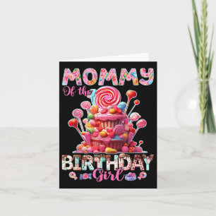 Mommy of the Birthday for Girl Sweet Candy Matchin Karte