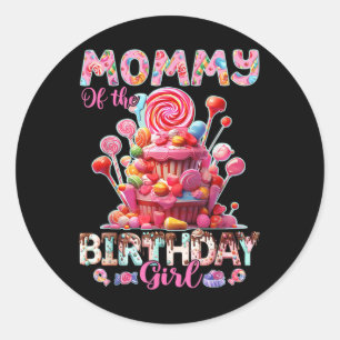 Mommy of the Birthday for Girl Sweet Candy Matchin Runder Aufkleber