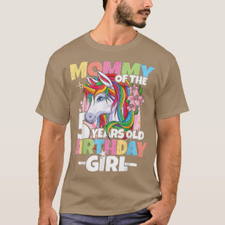 Mommy of the birthday girl 5th birthday daughter T-Shirt