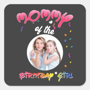 Mommy of the Birthday Girl Personalisiert Geburtst Quadratischer Aufkleber