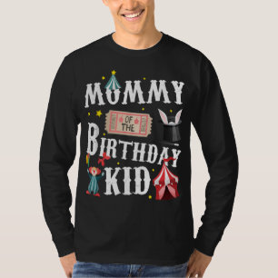 Mommy of the Birthday Kid Ringmaster Mama T-Shirt