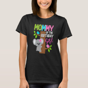 Mommy of the Birthday Koala Girl Matching Family T-Shirt