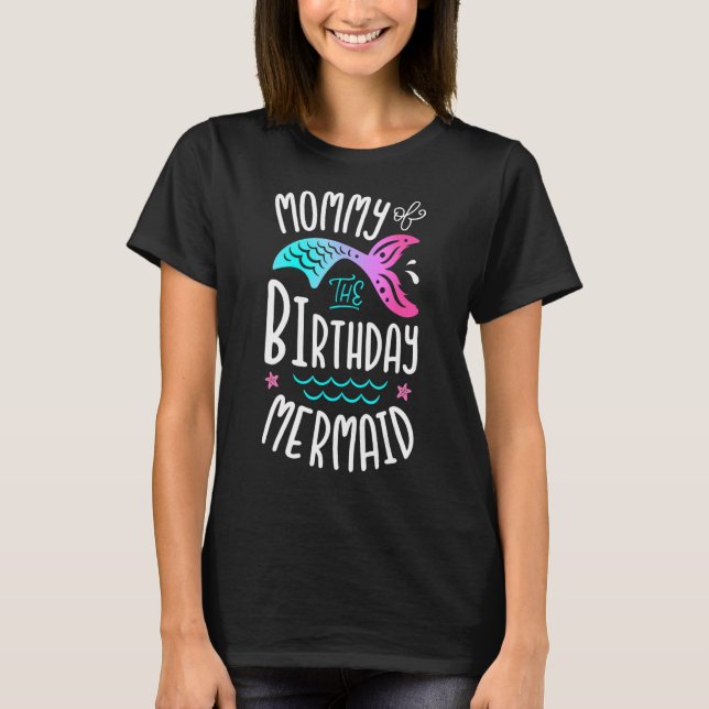 Mommy of the Birthday Mermaid Women Family Matchi T-Shirt (Vorderseite)