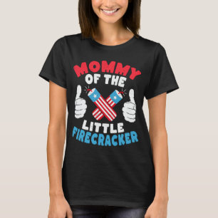 Mommy of the Little Firecracker Mama 4. Juli T-Shirt
