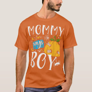 Mommy sagt Boy Funny Pumpkin Halloween Gender Reve T-Shirt