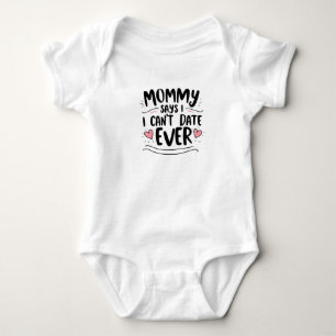 Mommy sagt, ich komme nicht mehr. baby strampler