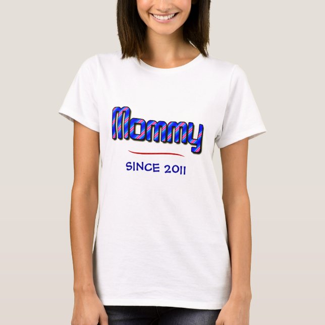 MOMMY - Seit 2011 T-Shirt (Vorderseite)
