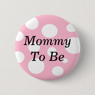 Mommy to be Pink and White Baby Shower Button