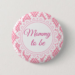 Mommy to be Pink Lacey Baby Shower Button