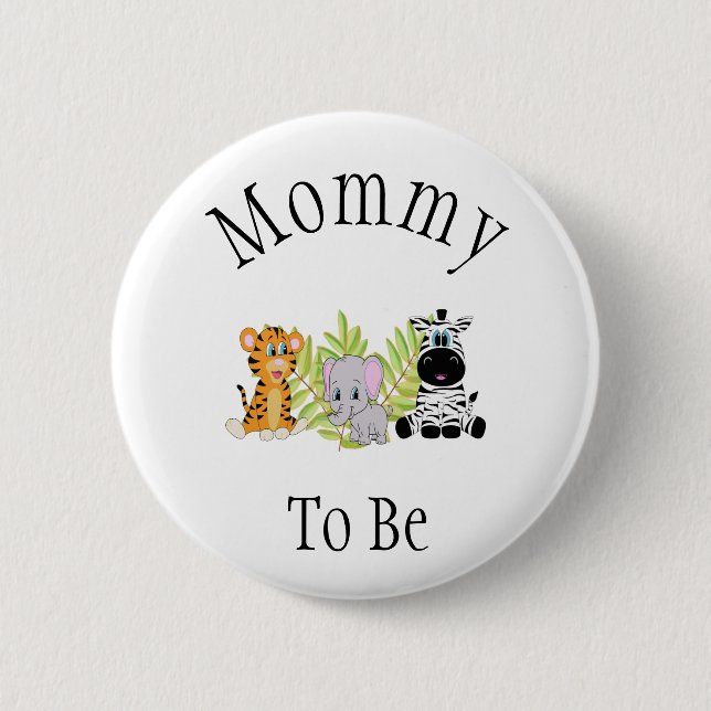 Mommy to be Safari Dschungel Neue Babydusche Button (Vorderseite)
