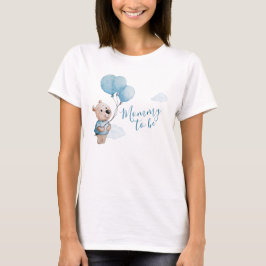 Mommy to be Teddy Bären with Balloons T-Shirt
