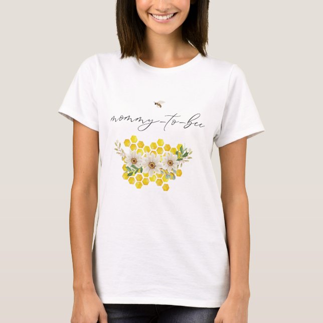 Mommy to Bee, Honey Bee & Daisies Baby Dusche T-Shirt (Vorderseite)