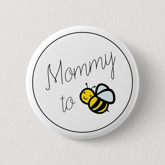 Mommy to Bee Mom Baby Shower Button (Vorderseite)