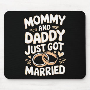 Mommy und Daddy Got gerade Verheiratet Mousepad