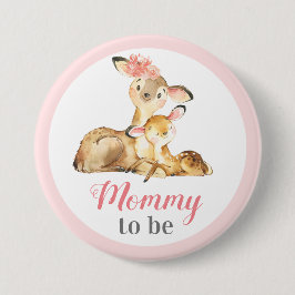 Mommy zu New Mother Baby Girl Shower Doe Deer Button
