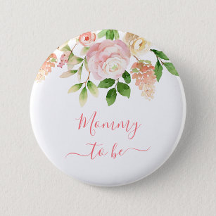 Mommy zu sein rosa Rose Elegant florale neue Mutte Button