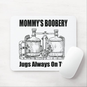 Mommy's Boobery Jugs immer Gestochen Mousepad