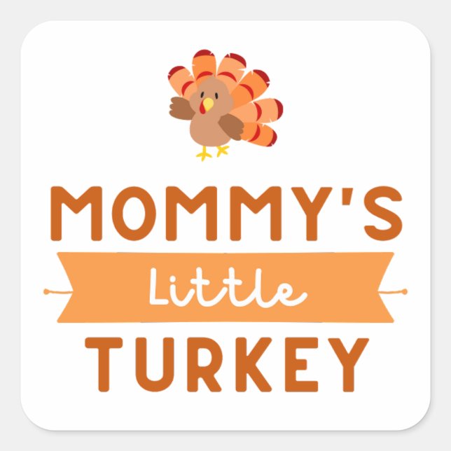 Mommy's Kleine Türkei Quadratischer Aufkleber (Vorderseite)
