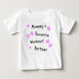 Mommys Lieblings-Workout-Partner Baby T-shirt