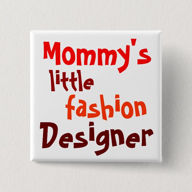 Mommy's, little, fashion, Designer Button (Vorderseite)