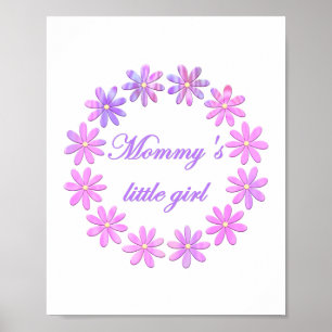 Mommy's Little Girl (rosa Blume) Poster
