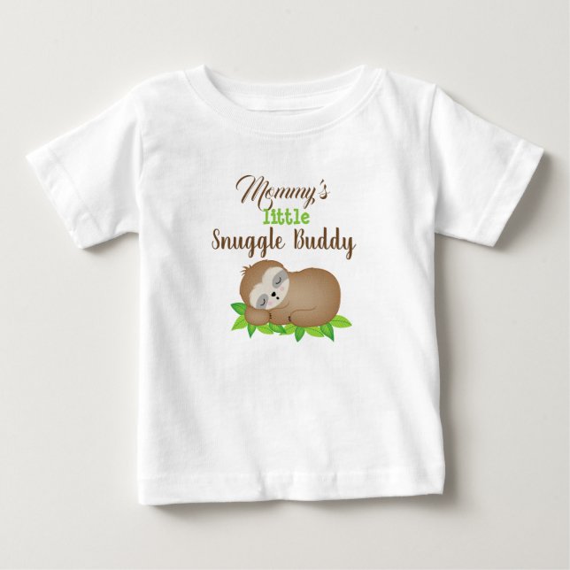 Mommy's Little Snuggle Buddy Sloth Baby T-shirt (Vorderseite)