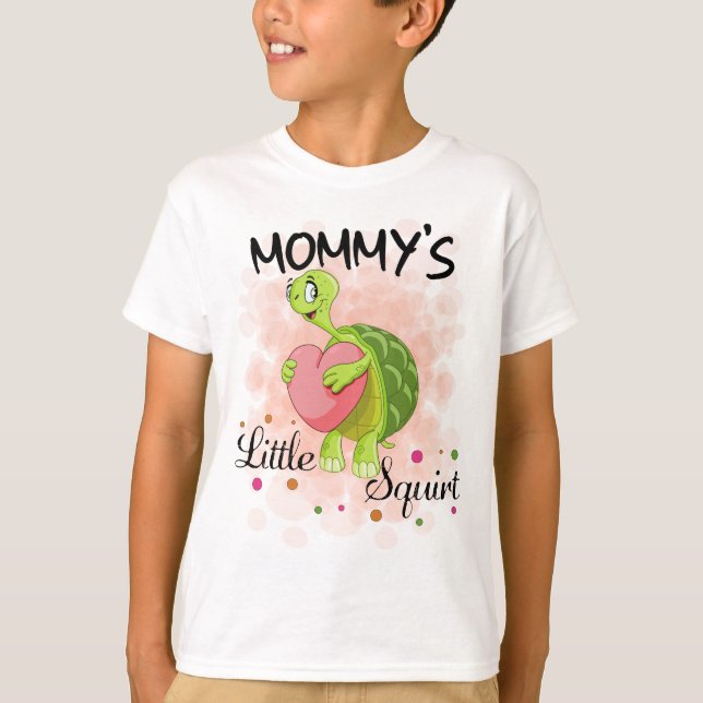 Mommys Little Squirt T-Shirt (Vorderseite)