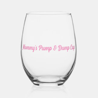 Mommy's Pump & Dump Cup Mädchen Mama Weinglas Ohne Stiel