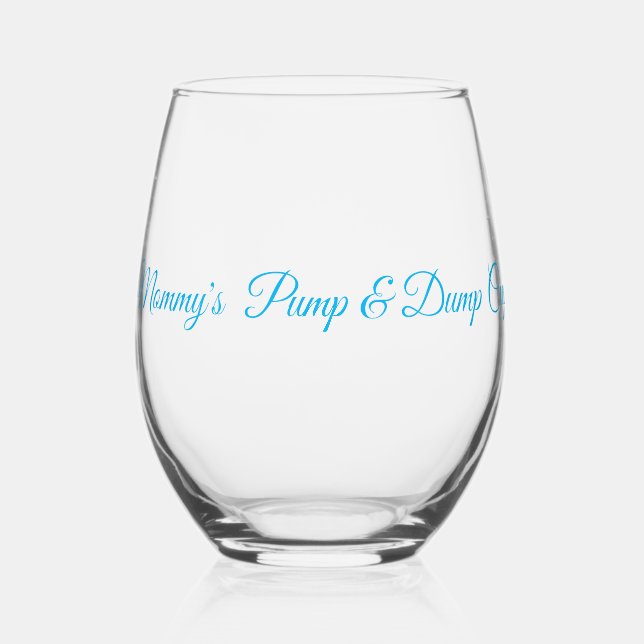 Mommy's Pump & Dump Cup Weinglas Ohne Stiel (Vorderseite)