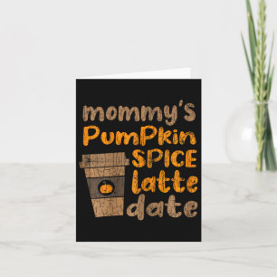 Mommy's Pumpkin Gewürz Latte Datum Fun Herbst Herb Karte