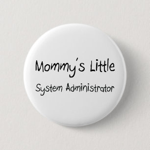 Mommys wenig Systemverwalter Button