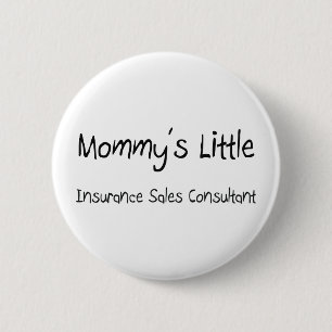 Mommys wenig Versicherungs-Verkaufs-Berater Button