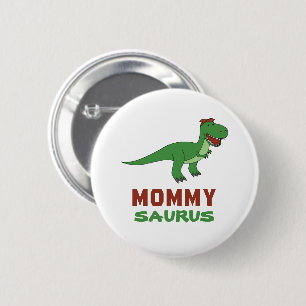 Mommysaurus Dinosaur T-Rex Dino Mama Muttertag Button