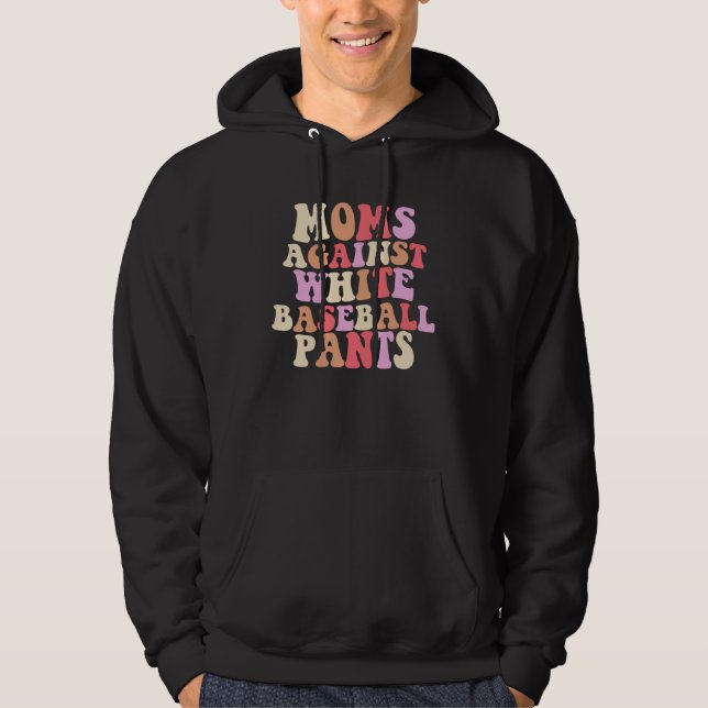 Moms Against White Baseball Pants Groovy Costume Hoodie (Vorderseite)