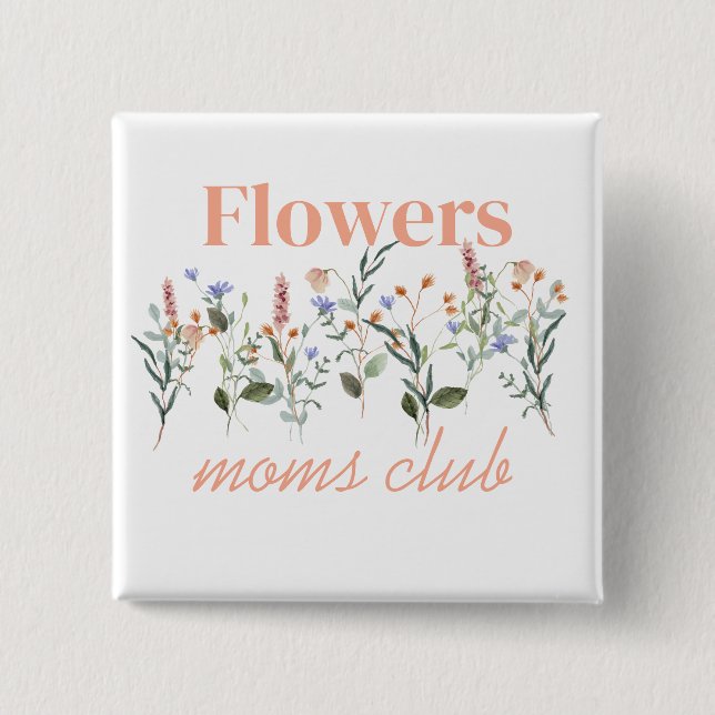 Moms Club wildflowers gift Button (Vorderseite)