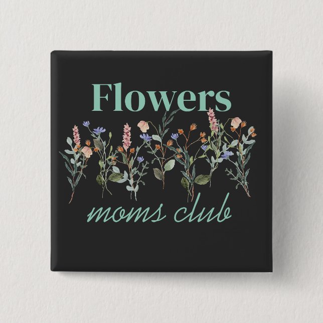 Moms Club wildflowers gift Button (Vorderseite)