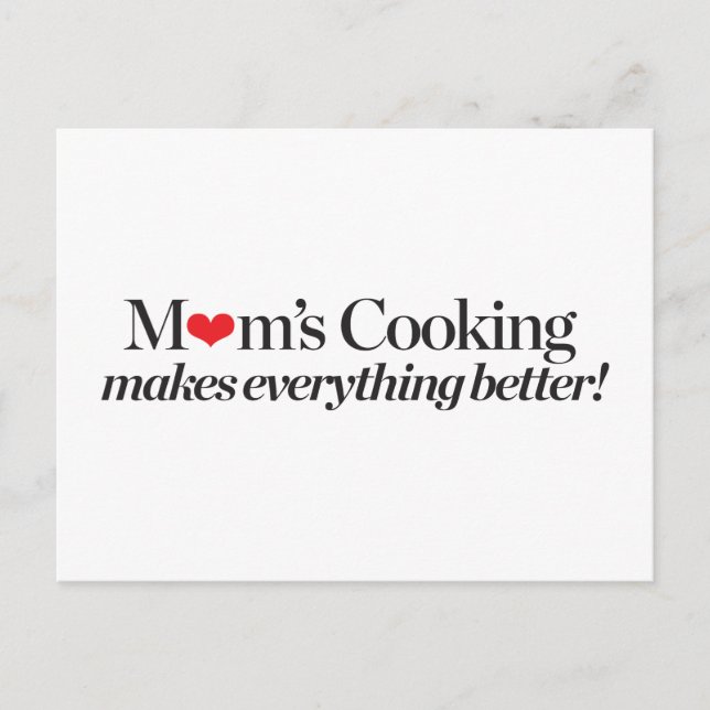Mom's Cooking Makes Everything Better Postkarte (Vorderseite)