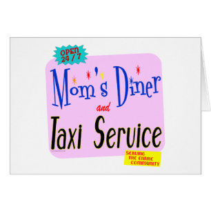 Moms Diner et Taxi Service Drôle Dire