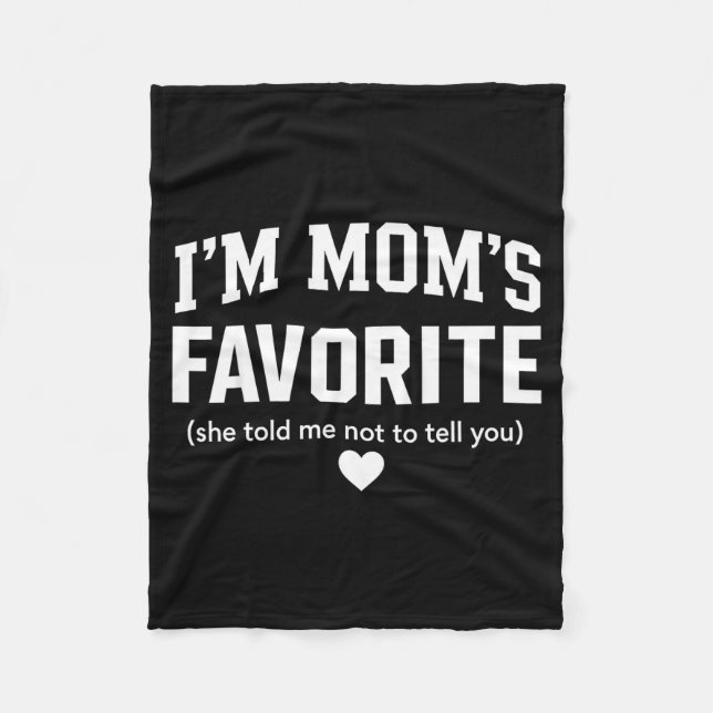 Moms Favorite Child Son Daughter Funny I'm Mom's F Fleecedecke (Vorderseite)