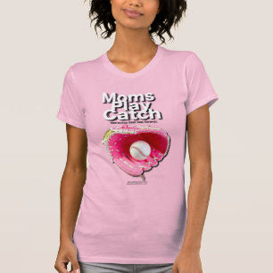 Moms Jouer T-Shirt Catch