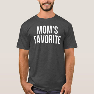Moms Lieblings- nicht Moms Lieblings- Lustig lusti T-Shirt