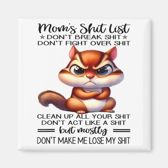 Mom's List Don't Break Don't Fight Over  Magnet (Vorne)