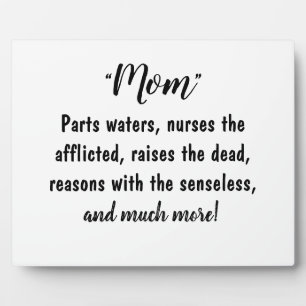 "Moms - Worthy of Much Praise!" Fotoplatte