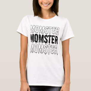 Momster Halloween Mama Life Design T-Shirt
