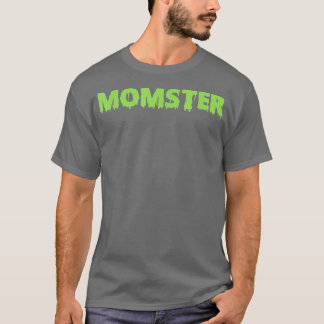 Momster Mama Halloween Kostüme Funny Gift T-Shirt