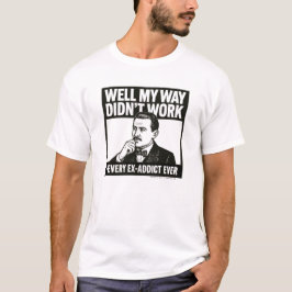 Mon chemin n'a pas marché - T-shirt